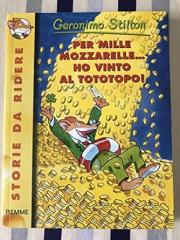 Per Mille Mozzarelle Ho Vinto Al Tototopo - Geronimo Stilton