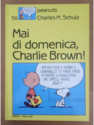 Mai di domenica, Charlie Brown!