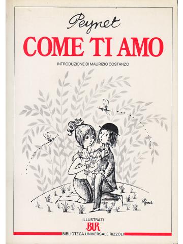 COME TI AMO (Illustrati BUR)