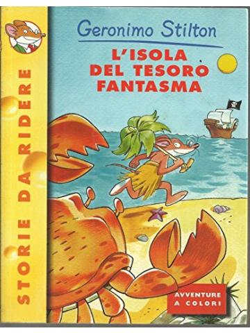 L'Isola Del Tesoro Fantasma - Geronimo Stilton