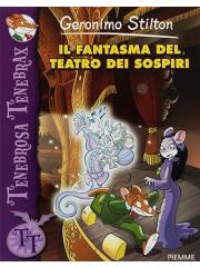 Il fantasma del teatro dei sospiri - Geronimo Stilton