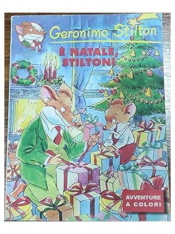 E' Natale Stilton - Edizione Kinder - Geronimo Stilton