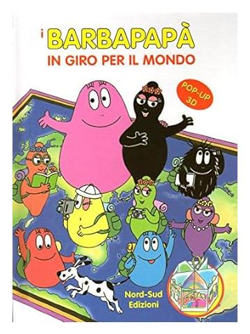 I Barbapapà in giro per il mondo. Libro pop-up