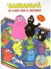 I Barbapapà in giro per il mondo. Libro pop-up