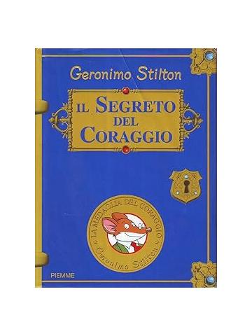 Il segreto del coraggio - Geronimo Stilton