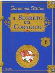 Il segreto del coraggio - Geronimo Stilton