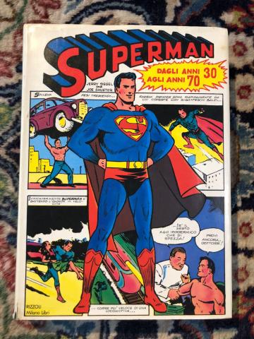 Superman Dagli Anni 30 Agli Anni 70 - Jerry Siegel - Joe Shuster - Milano Libri