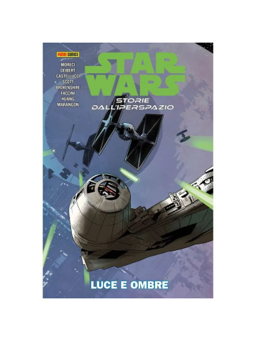 STAR WARS STORIE DALL` IPERSPAZIO 03 LUCI E OMBRE