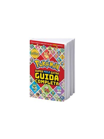 POKÉMON SUPER MEGA EXTRA GUIDA COMPLETA VOLUME UNICO
