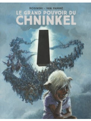 ROSINSKI E VAN HAMME PRESENTANO IL GRANDE POTERE DEL CHNINKEL VOLUME UNICO