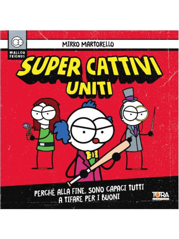 SUPER CATTIVI UNITI VOLUME UNICO