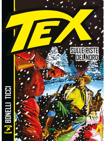 Tex Sulle Piste Del Nord VOLUME UNICO