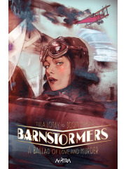 BARNSTORMERS A BALLAD OF LOVE AND MURDER VOLUME UNICO