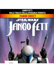 JANGO FETT SULLE TRACCE DELLA SPERANZA PERDUTA VOLUME UNICO