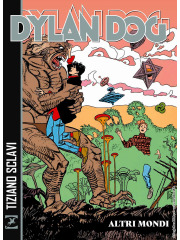 DYLAN DOG ALTRI MONDI VOLUME UNICO