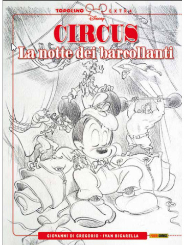 Topolino Extra CIRCUS 2 LA NOTTE DEI BARCOLLANTI