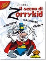 Zorrokid Il Segno Di Zorry Kid 01 - UNICO