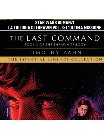 STAR WARS ROMANZI L`EREDE DELL`IMPERO LA TRILOGIA 03 L'ULTIMA MISSIONE