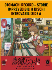 OTOMACHI RECORD STORIE IMPREVEDIBILI E DISCHI INTROVABILI SIDE A