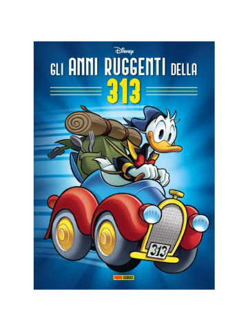 GLI ANNI RUGGENTI DELLA 313 VOLUME UNICO