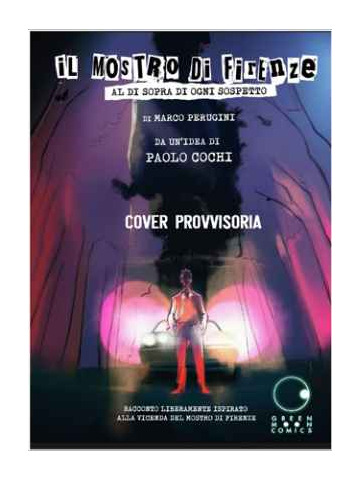 IL MOSTRO DI FIRENZE AL DI SPORA DI OGNI SOSPETTO UNICO