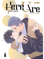 HERE U ARE FOREVER EXTRA STORIES VOLUME UNICO