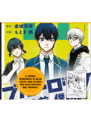 BLUE LOCK NOI PRIMA DELLA BATTAGLIA ISAGI NAGI BACHIRA 01