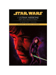 STAR WARS ROMANZI L`EREDE DELL`IMPERO LA TRILOGIA 03 L'ULTIMA MISSIONE