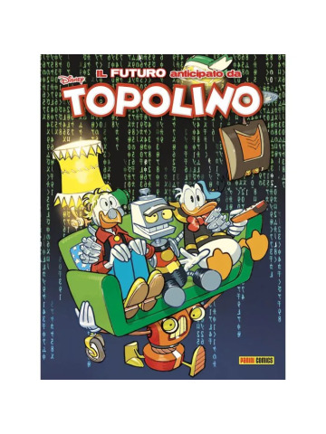 IL FUTURO DALLE PAGINE DI TOPOLINO VOLUME UNICO