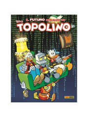 IL FUTURO DALLE PAGINE DI TOPOLINO VOLUME UNICO