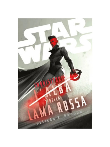Star Wars Romanzi INQUISITORE L`ASCESA DELLA SPADA ROSSA