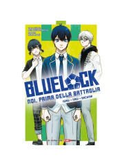 BLUE LOCK NOI PRIMA DELLA BATTAGLIA ISAGI NAGI BACHIRA 01