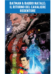 BATMAN E BABBO NATALE  IL RITORNO DEL CAVALIERE REDENTORE