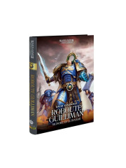WARHAMMER THE HORUS HERESY PRIMARCHI 01 ROBOUTE GUILLIMAN SIGNORE DI ULTRAMAR