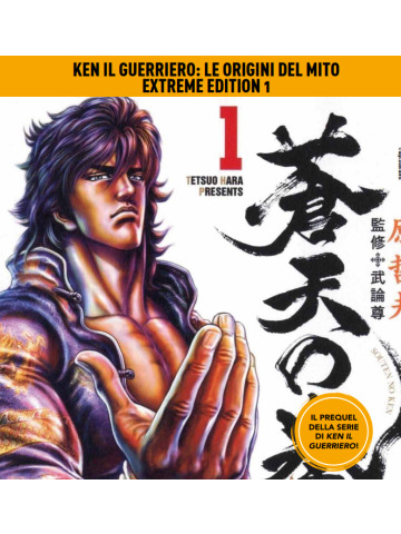 KEN IL GUERRIERO LE ORIGINI DEL MITO EXTREME EDITION 01