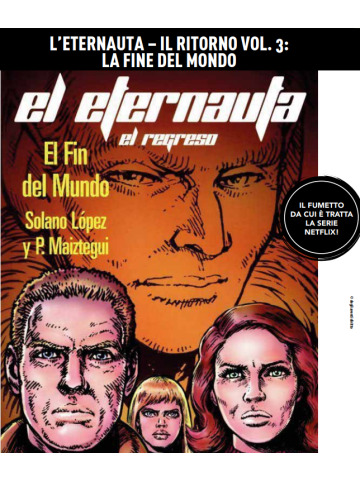 L`ETERNAUTA IL RITORNO VOLUME 03 LA FINE DEL MONDO