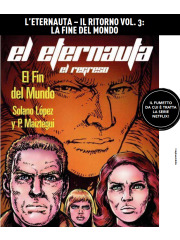 L`ETERNAUTA IL RITORNO VOLUME 03 LA FINE DEL MONDO