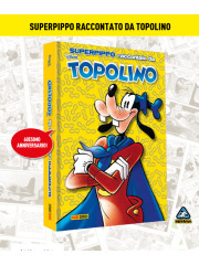 SUPERPIPPO RACCONTATO DA TOPOLINO VOLUME UNICO