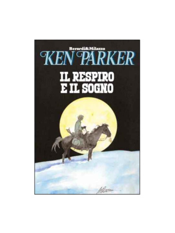 KEN PARKER IL RESPIRO E IL SOGNO VOLUME UNICO