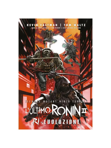 TEENAGE MUTANT NINJA TURTLES L`ULTIMO RONIN II RI-EVOLUZIONE