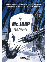 MR. LOOP MARMOR LUNENSIS VOLUME UNICO DI ARTISTI VARI