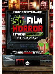 50 FILM HORROR ESTREMI IMPOSSIBILI VOLUME UNICO