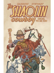 SHAOLIN COWBOY CRUEL TO BE KIN
