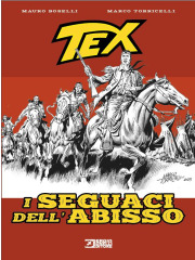 TEX I SEGUACI DELL'ABISSO VOLUME UNICO