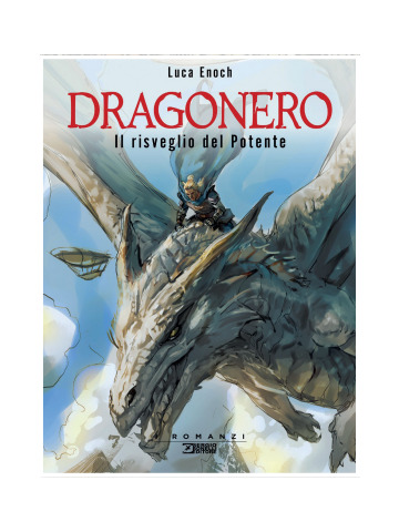 DRAGONERO IL RISVEGLIO DEL POTENTE VOLUME UNICO