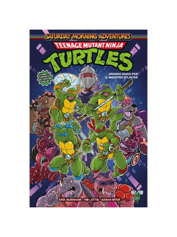 TEENAGE MUTANT NINJA TURTLES SATURDAY MORNING ADVENTURES 01 GROSSO GUAIO PER IL MAESTRO SPLINTER