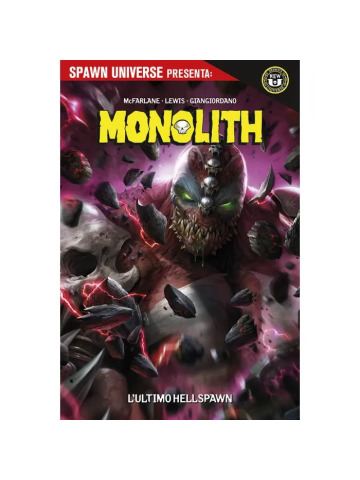 SPAWN UNIVERSE PRESENTA  MONOLITH L`ULTIMO HELLSPAWN