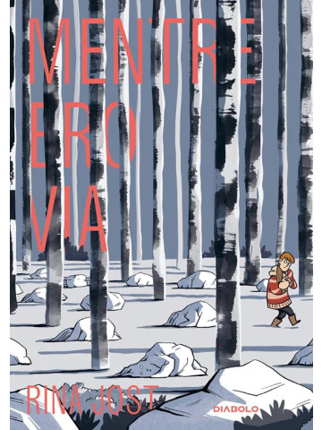 MENTRE ERO VIA VOLUME UNICO