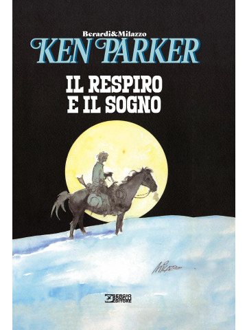 KEN PARKER IL RESPIRO E IL SOGNO VOLUME UNICO