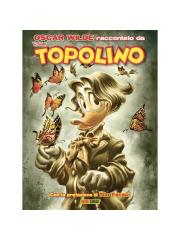 OSCAR WILDE RACCONTATO DA TOPOLINO VOLUME UNICO
